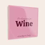 Personal ceramic tile printed with It's always time for Wine according to Emily a custom proverb