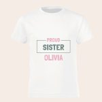 White kids t-shirt printed with "Proud Sister Olivia" for a pregnancy announcement.